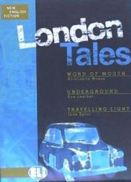 portada London Tales: Word of Mouth; Underground; Travelling Light (Advan ced 2) (en Inglés)
