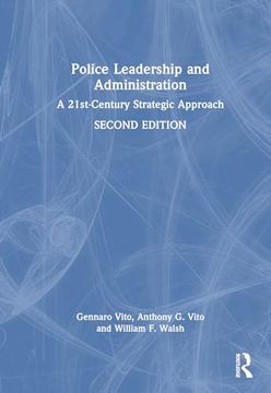 portada Police Leadership and Administration: A 21St-Century Strategic Approach (in English)