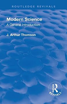 portada Revival: Modern Science (1929): A General Introduction (Routledge Revivals) (en Inglés)