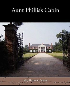 portada aunt phillis's cabin (en Inglés)