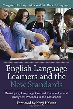 portada English Language Learners and the New Standards: Developing Language, Content Knowledge, and Analytical Practices in the Classroom