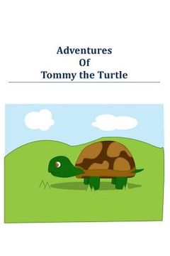 portada Adventures of Tommy the Turtle (en Inglés)