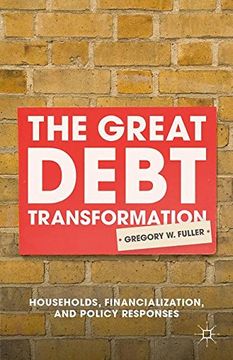 portada The Great Debt Transformation: Households, Financialization, and Policy Responses