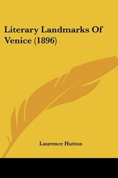 portada literary landmarks of venice (1896) (en Inglés)
