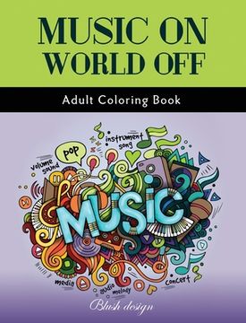 portada Music On World Off: Adult Coloring Book (en Inglés)