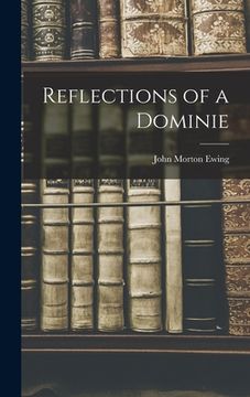 portada Reflections of a Dominie (en Inglés)