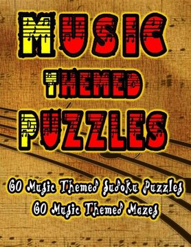 portada Music Themed Puzzles: Celebrate Your Passion For Music By Doing FUN Puzzles! LARGE PRINT, 60 Music Themed Sudoku Puzzles, PLUS 60 Music Imag (en Inglés)