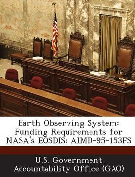 portada Earth Observing System: Funding Requirements for NASA's Eosdis: Aimd-95-153fs (en Inglés)