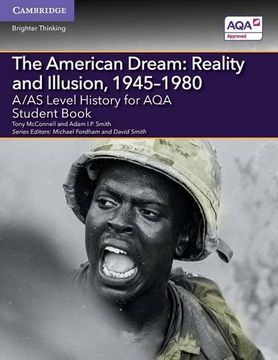 portada A/As Level History for aqa the American Dream: Reality and Illusion, 1945 1980 Student Book (in English)