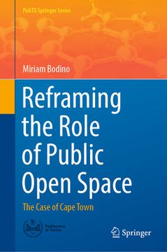 portada Reframing the Role of Public Open Space: The Case of Cape Town (en Inglés)