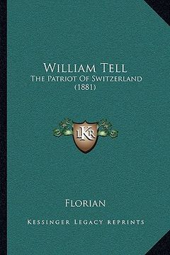 portada william tell: the patriot of switzerland (1881) (in English)