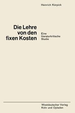 portada Die Lehre Von Den Fixen Kosten: Eine Literaturkritische Studie (en Alemán)