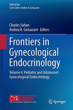 portada Frontiers in Gynecological Endocrinology: Volume 4: Pediatric and Adolescent Gynecological Endocrinology (ISGE Series)