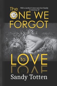 portada The One We Forgot to Love (en Inglés)