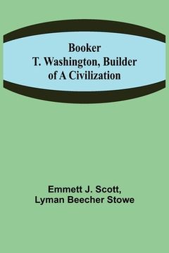portada Booker T. Washington, Builder of a Civilization (en Inglés)