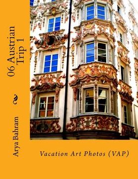 portada 06 Austrian Trip 1: Vacation Art Photos (VAP) (en Inglés)