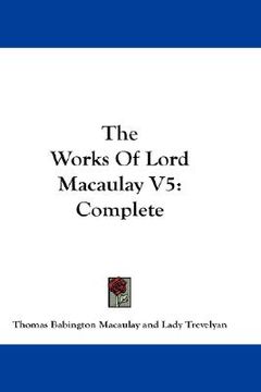 portada the works of lord macaulay v5: complete (in English)
