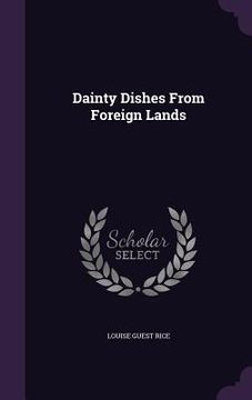 portada Dainty Dishes From Foreign Lands (en Inglés)