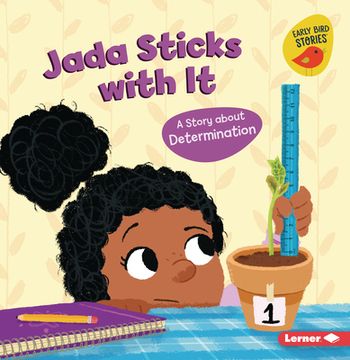 portada Jada Sticks With it: A Story About Determination (Building Character (Early Bird Stories ™)) (in English)