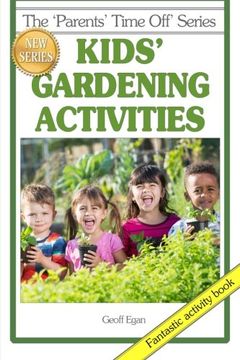 portada Kids' Gardening Activities: Volume 2 (The Parents' Time Off Series)