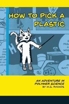 portada How to Pick a Plastic: An Adventure in Polymer Science (en Inglés)