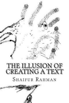 portada The illusion of creating a text (in English)