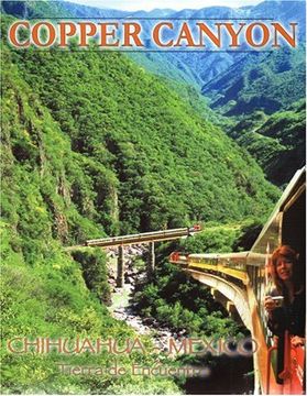 portada Mexico's Copper Canyon: Barranca del Cobre, Canyon Train Adventure, Sierra Tarhumara 