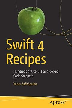 portada Swift 4 Recipes: Hundreds of Useful Hand-Picked Code Snippets (en Inglés)