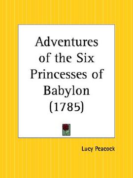 portada adventures of the six princesses of babylon (en Inglés)