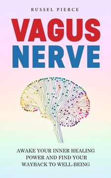 portada Vagus Nerve: Awake Your Inner Healing Power and Find Your Way Back to Well-Being (en Inglés)