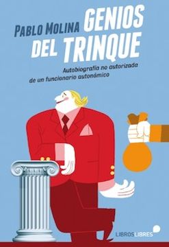 portada Genios Del Trinque: Autobiografía no autorizada de un funcionario autonómico