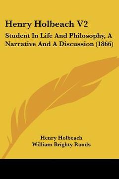 portada henry holbeach v2: student in life and philosophy, a narrative and a discussion (1866) (in English)
