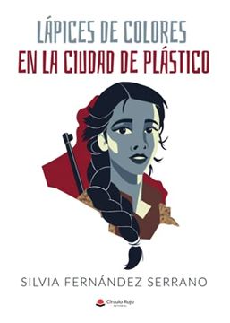 portada Lápices de Colores en la Ciudad de Plástico (in Spanish)