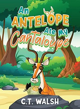 portada An Antelope ate my Cantaloupe (en Inglés)