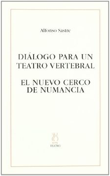 portada Dialogo Para un Teatro Vertebral; El Nuevo Cerco de Numancia (in Spanish)