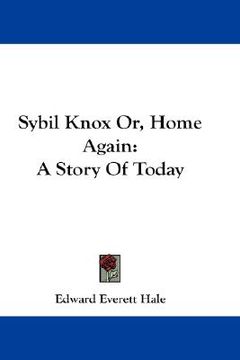 portada sybil knox or, home again: a story of today (en Inglés)