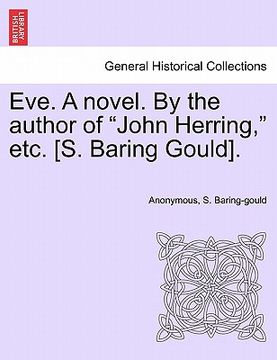 portada eve. a novel. by the author of "john herring," etc. [s. baring gould]. (en Inglés)