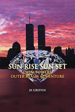 portada Sun Rise sun Set: Twin Towers, Outer Realm Adventure (en Inglés)