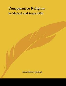 portada comparative religion: its method and scope (1908) (in English)
