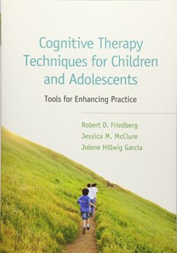 portada Cognitive Therapy Techniques for Children and Adolescents: Tools for Enhancing Practice (en Inglés)