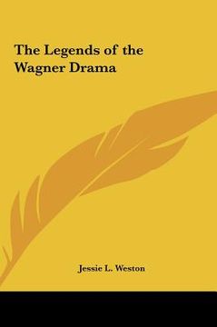 portada the legends of the wagner drama (en Inglés)