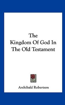 portada the kingdom of god in the old testament (en Inglés)