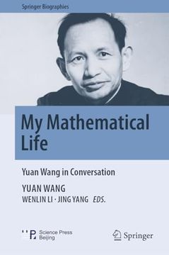 portada My Mathematical Life: Yuan Wang in Conversation (Springer Biographies) (en Inglés)