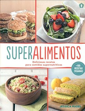 portada Superalimentos: Deliciosas Recetas Para Comidas Supernutritivas