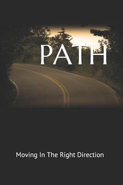 portada Path: Moving in the Right Direction (en Inglés)
