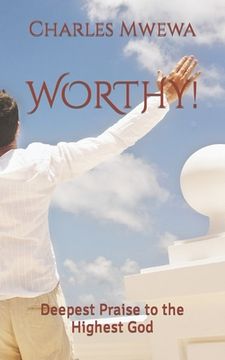 portada Worthy!: Deepest Praise to the Highest God (en Inglés)