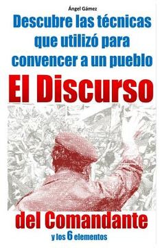 portada El Discurso del Comandante: y los 6 elementos (in Spanish)