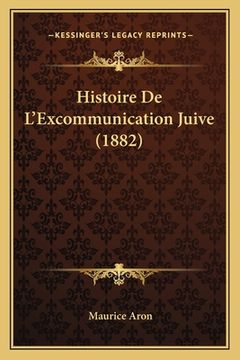portada Histoire De L'Excommunication Juive (1882) (en Francés)
