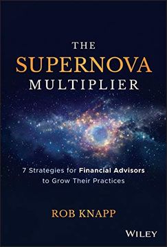 portada The Supernova Multiplier: 7 Strategies for Financial Advisors to Grow Their Practices (en Inglés)