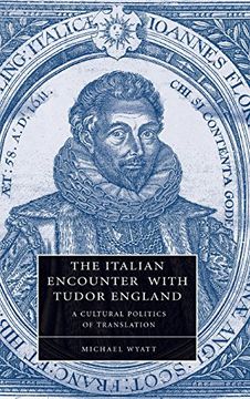 portada The Italian Encounter With Tudor England Hardback: A Cultural Politics of Translation (Cambridge Studies in Renaissance Literature and Culture) (in English)